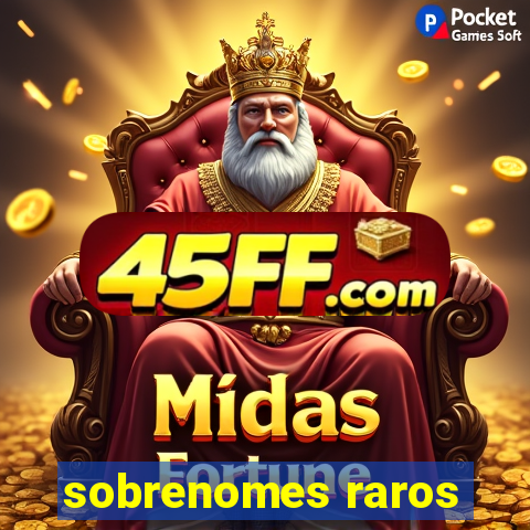 sobrenomes raros